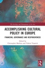 Cover: Accomplishing Cultural Policy in Europe - Routledge