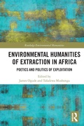 Cover: Environmental Humanities of Extraction in Africa - Routledge