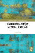 Cover: Making Miracles in Medieval England - Routledge