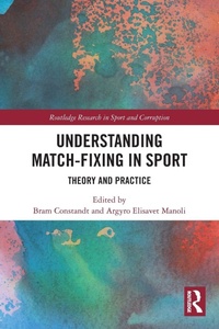 Enlarge image Cover: Understanding Match-Fixing in Sport - Routledge