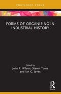 Cover: Forms of Organising in Industrial History - Routledge