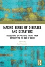 Cover: Making Sense of Diseases and Disasters - Routledge