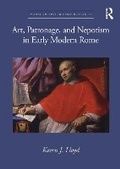 Cover: Art, Patronage, and Nepotism in Early Modern Rome - Routledge