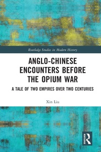 Enlarge image Cover: Anglo-Chinese Encounters Before the Opium War - Routledge