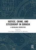 Cover: Justice, Crime, and Citizenship in Eurasia - Routledge
