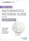 Cover: WJEC GCSE Maths Higher: Mastering Mathematics Revision Guide - Hodder Education
