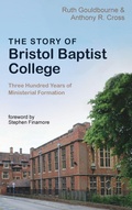Cover: The Story of Bristol Baptist College - Wipf & Stock Publishers