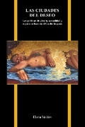 Cover: Las Ciudades Del Deseo - Purdue University Press
