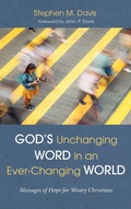 Cover: God's Unchanging Word in an Ever-Changing World - Wipf & Stock Publishers
