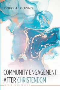 Enlarge image Cover: Community Engagement After Christendom - Wipf & Stock Publishers