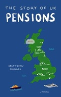 Cover: The Story of UK Pensions - Matthew Rhodes