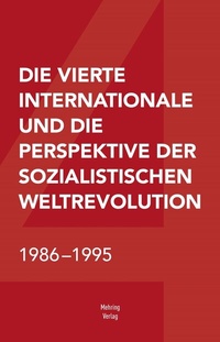 Abbildung von: Die Vierte Internationale und die Perspektive der sozialistischen Weltrevolution - MEHRING Verlag
