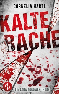 Enlarge image Cover: Kalte Rache - Ein Lena Borowski-Krimi
