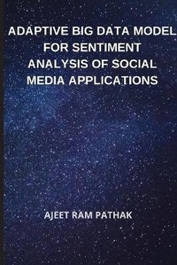 Abbildung von: Adaptive Big Data Model for Sentiment Analysis of Social Media Applications - Blurb Inc
