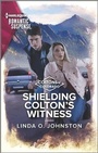Cover: Shielding Colton's Witness - Harlequin Romantic Suspense
