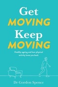 Cover: Get Moving, Keep Moving - MindTrek Coaching Services Pty Ltd