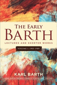 Enlarge image Cover: The Early Barth - Lectures and Shorter Works - Westminster/John Knox Press,U.S.