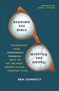 Cover: Reading the Bible, Missing the Gospel - Moody Publishers