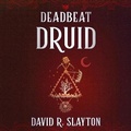 Cover: Deadbeat Druid - Blackstone Publishing