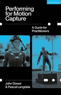 Abbildung von: Performing for Motion Capture - Methuen Drama
