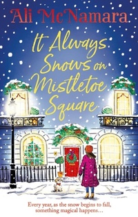 Enlarge image Cover: It Always Snows on Mistletoe Square - Sphere