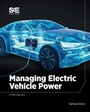 Cover: Managing Electric Vehicle Power - SAE International