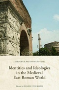 Cover: Identities and Ideologies in the Medieval East Roman World - Edinburgh University Press