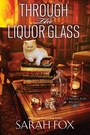 Cover: Through the Liquor Glass - Kensington Books