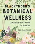 Cover: Blackthorn's Botanical Wellness - Weiser Books