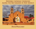 Cover: Historic Catholic Churches Along the Rio Grande in New Mexico (Hardcover) - Sunstone Press