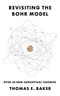 Cover: Revisiting the Bohr Model - Dorrance Publishing Co.