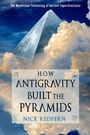 Cover: How Antigravity Built the Pyramids - New Page Books,US