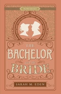 Enlarge image Cover: The Bachelor and the Bride - SHADOW MOUNTAIN