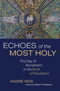 Enlarge image Cover: Echoes of the Most Holy - Wipf & Stock Publishers