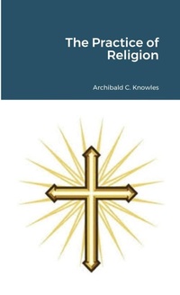 Enlarge image Cover: The Practice of Religion - Lulu.com
