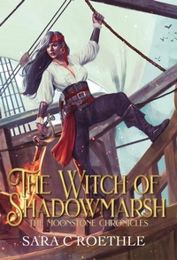Enlarge image Cover: The Witch of Shadowmarsh - Sara C Roethle