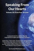 Cover: Speaking From Our Hearts Volume 10 - From Fear To Love - Paragon Publishing