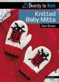 Cover: Twenty to Knit: Knitted Baby Mitts - Search Press