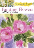 Cover: Painting Flowers in Watercolour - Search Press
