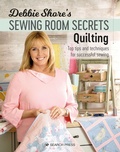 Cover: Debbie Shore's Sewing Room Secrets-Quilting - Search Press