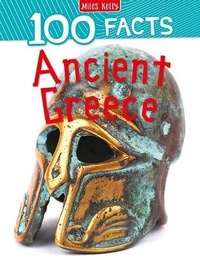 Abbildung von: 100 Facts Ancient Greece - Miles Kelly Publishing Ltd