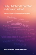 Cover: Early Childhood Education and Care in Ireland - Peter Lang Verlag