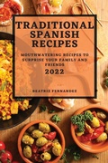 Cover: Traditional Spanish Recipes 2022 - BEATRIZ FERNANDEZ