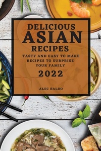 Abbildung von: Delicious Asian Recipes 2022 - ALEC BALDO
