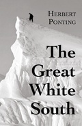 Cover: The Great White South, or With Scott in the Antarctic - Daredevil Books