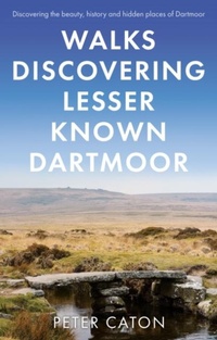 Abbildung von: Walks Discovering Lesser Known Dartmoor - Matador