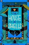 Cover: The House of Shells - Chicken House Ltd