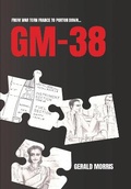 Cover: GM-38 - From War Torn France to Porton Down - Shieldcrest Publishing