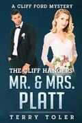 Cover: The Cliff Hangers Mr. & Mrs. Platt - Beholdings, LLC.