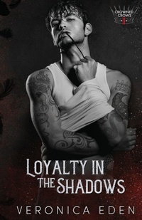 Enlarge image Cover: Loyalty in the Shadows - Veronica Eden